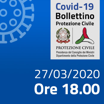 Covid-19: i casi in Italia alle ore 18 del 27 marzo
