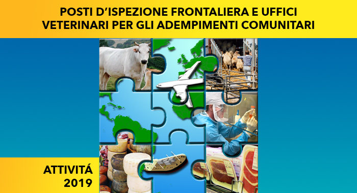 Posti di ispezione frontaliera e Uffici veterinari per gli adempimenti comunitari – Attività 2019