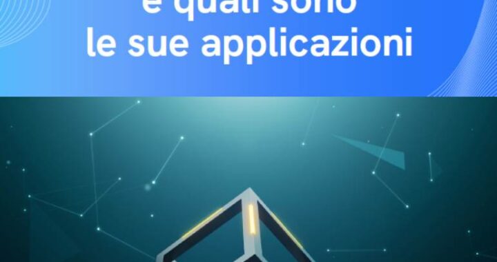 Cos’è la Blockchain e quali sono le sue applicazioni