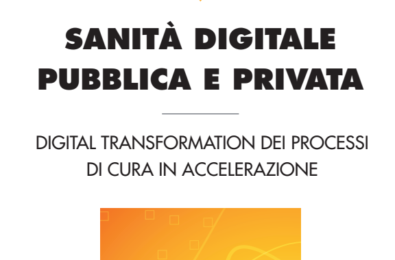 Sanità digitale pubblica e privata: digital transformation in accelerazione