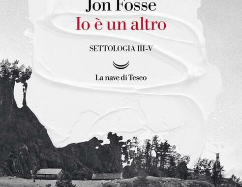 Nobel Letteratura a Fosse, il 10 ottobre esce Io è un altro